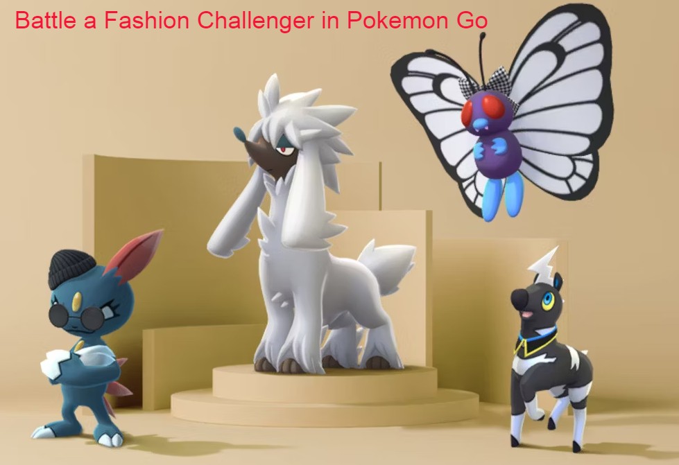 Battle a Fashion Challenger in Pokemon Go