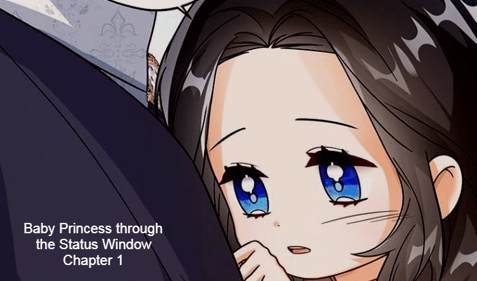 Baby Princess through the Status Window Chapter 1